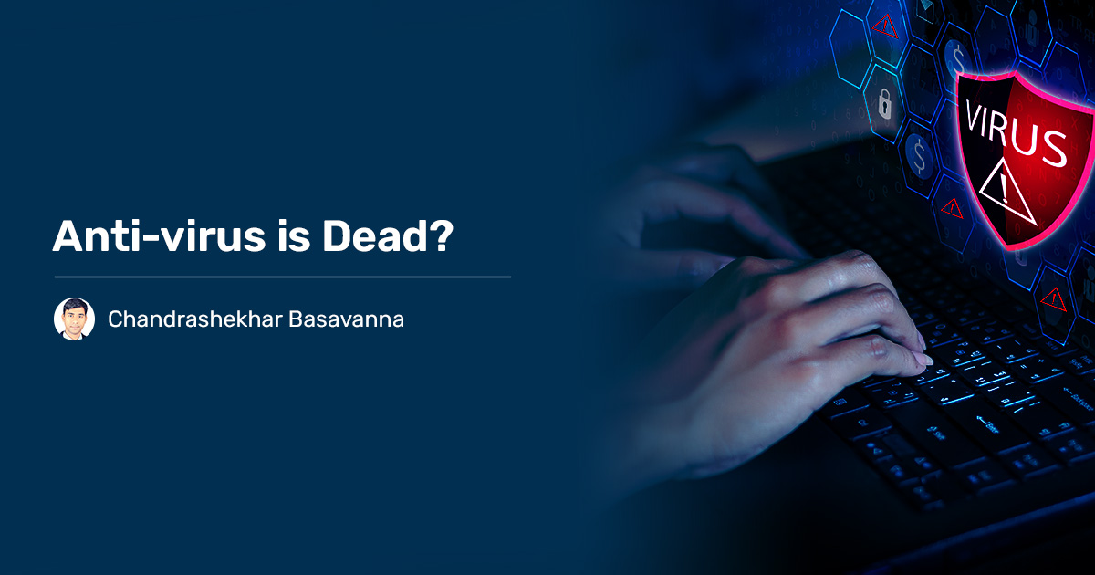 Read more about the article Anti-virus is dead?