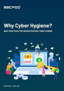 Why Cyber Hygiene E-Book by SecPod