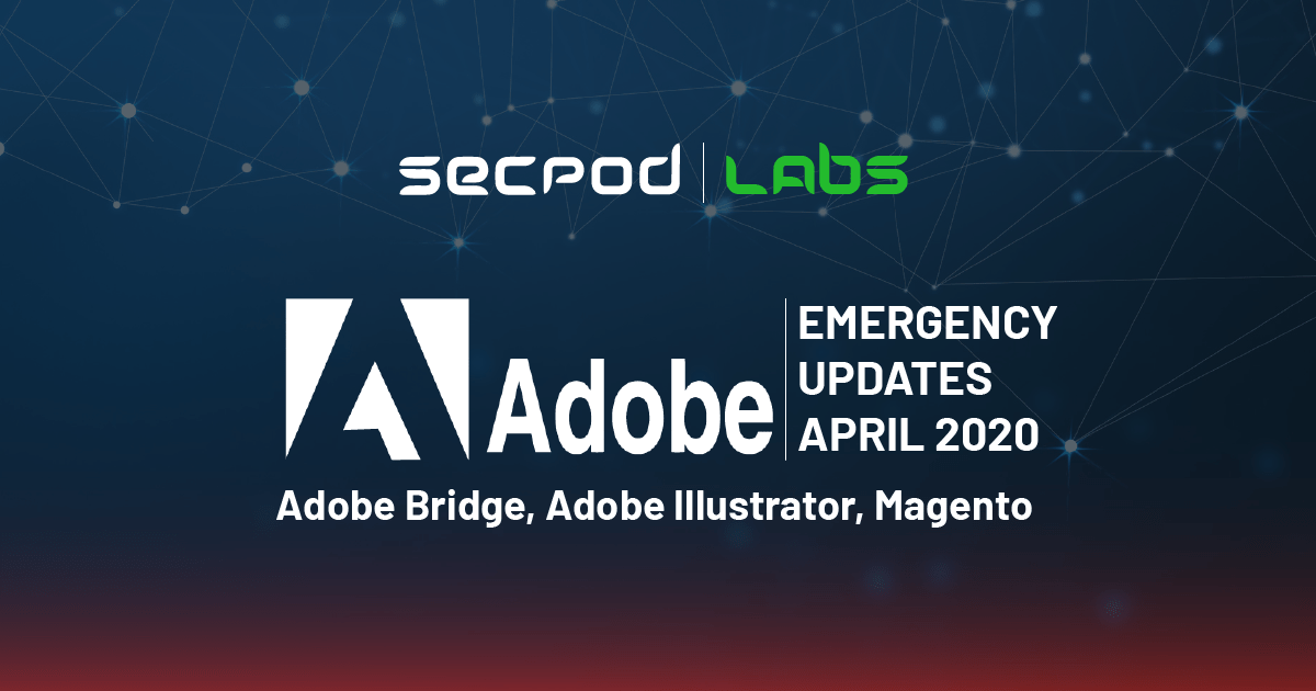You are currently viewing Adobe Releases Emergency Critical Security Patches- April 2020 Updates