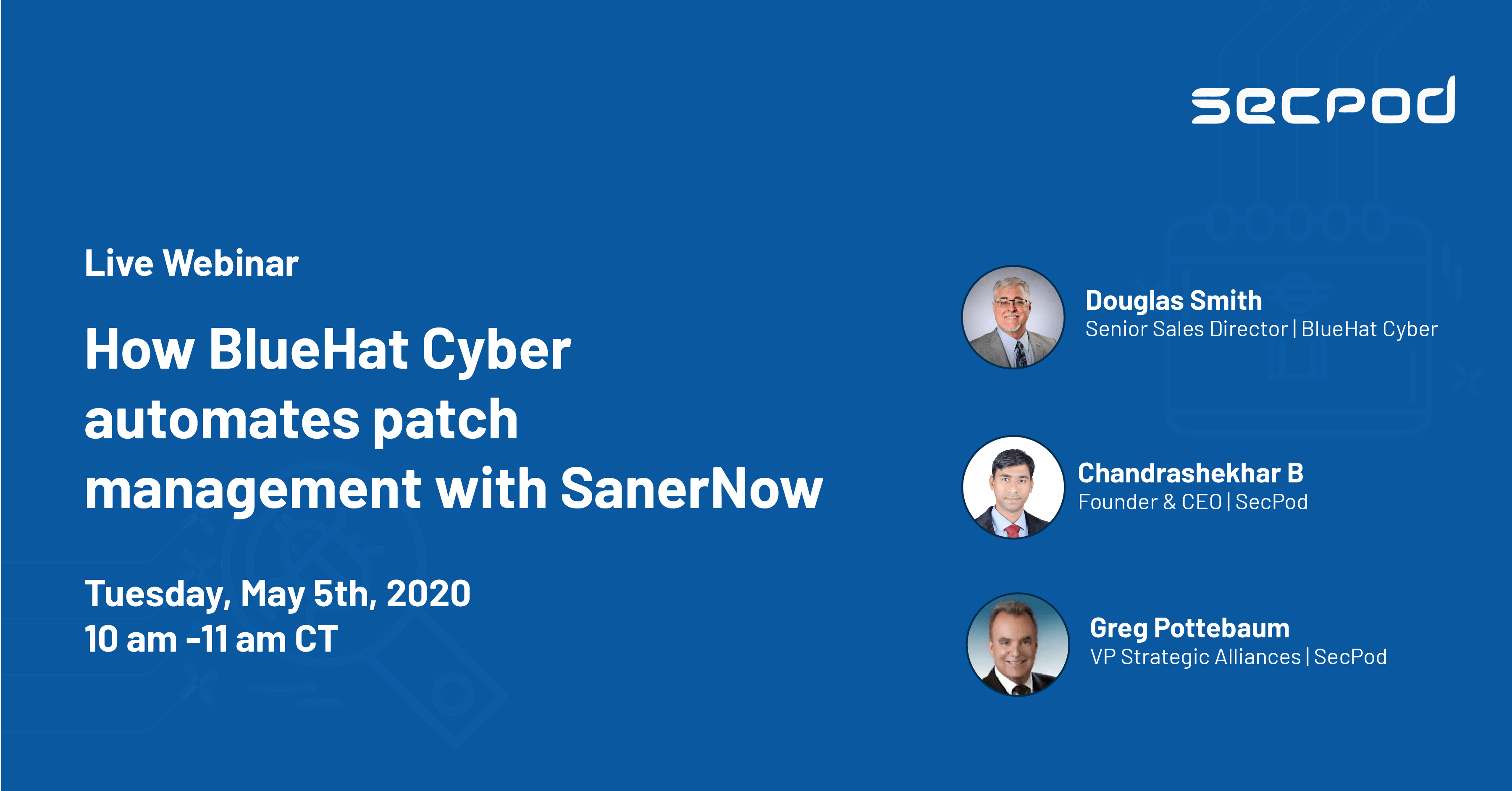 You are currently viewing Webinar: How BlueHat Cyber Automates Patch Management Using SanerNow
