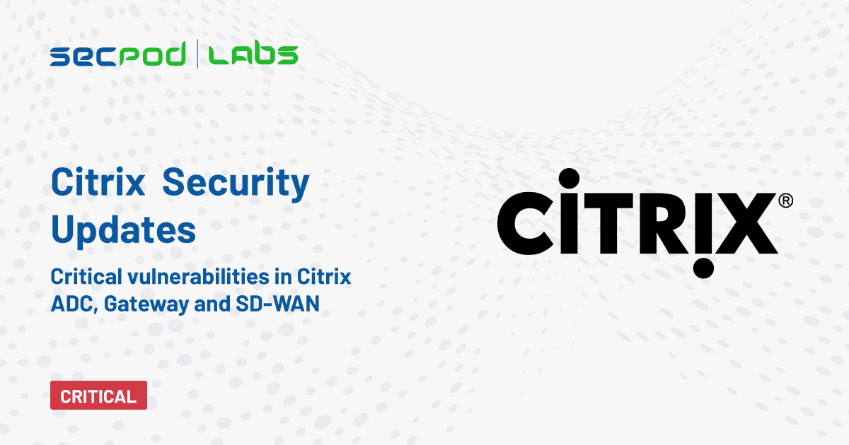 You are currently viewing Citrix Security Updates for Critical vulnerabilities in Citrix ADC, Gateway and SD-WAN