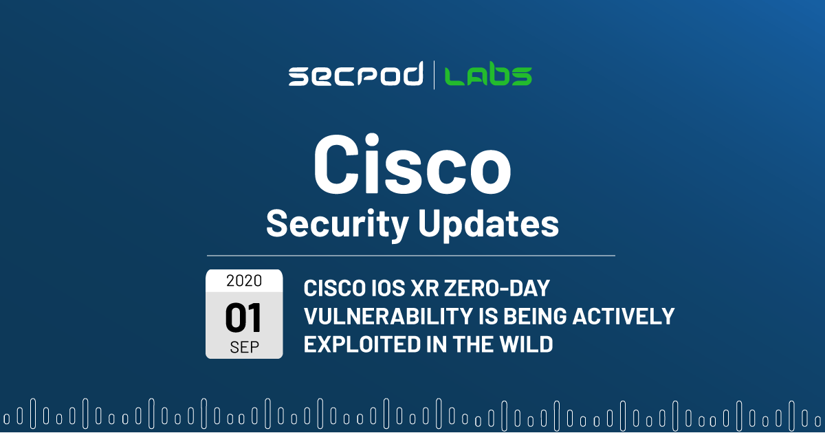 You are currently viewing Cisco IOS XR Zero Day Vulnerabilities Being Actively Exploited in the Wild