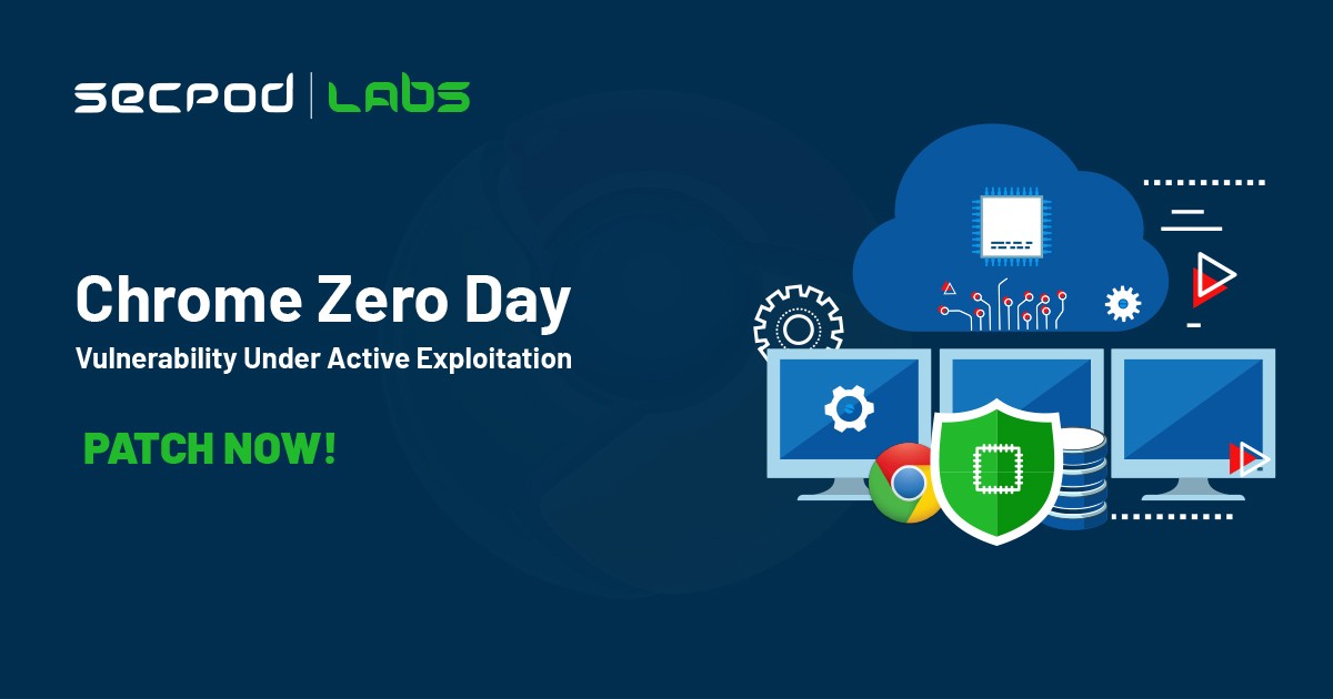 You are currently viewing Chrome Zero-Day Under Active Exploitation – Patch Now