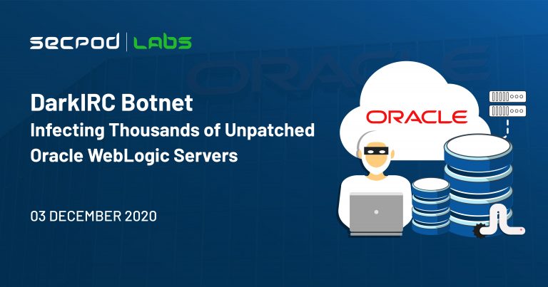 Read more about the article DarkIRC Botnet: Infecting Thousands of Unpatched Oracle WebLogic Servers