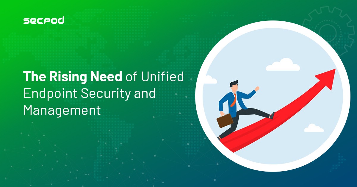 You are currently viewing The Rising Need of Unified Endpoint Security and Management
