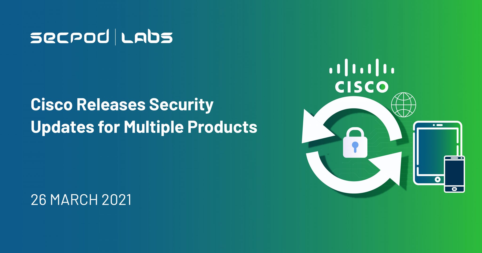 Cisco Security Updates March 2021 SecPod Blog