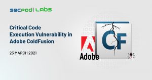 Read more about the article Critical Code Execution Vulnerability in Adobe ColdFusion