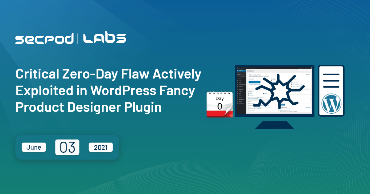 You are currently viewing Critical Zero-Day Flaw Actively Exploited in WordPress Fancy Product Designer Plugin