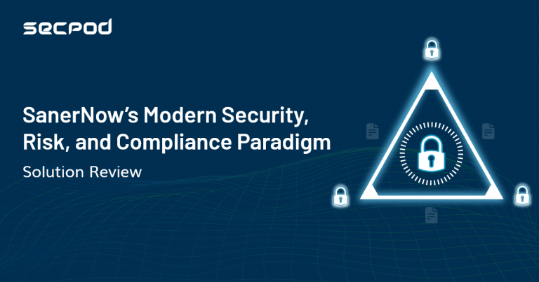 Read more about the article Introducing SanerNow’s new paradigm of Security, Risk, and Compliance