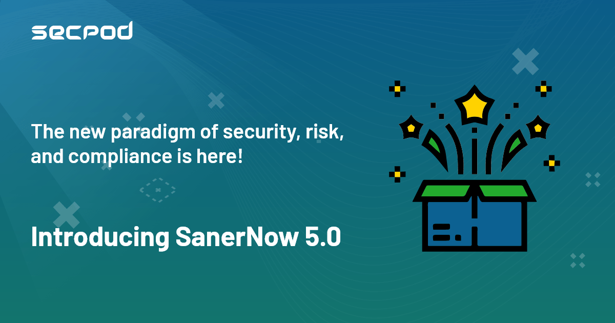 Read more about the article SanerNow has become more powerful than ever. The most awaited 5.0 release is here!