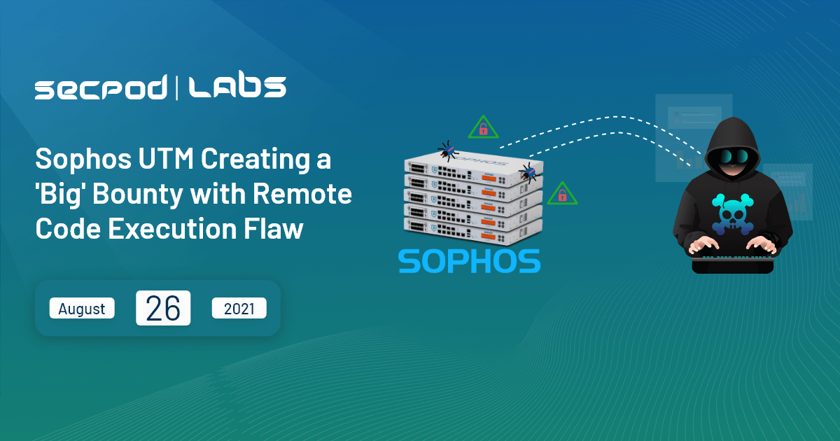Read more about the article Sophos UTM Creating a ‘Big’ Bounty with Remote Code Execution Flaw