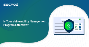 Read more about the article How to Measure the Efficacy of Your Vulnerability Management Program?