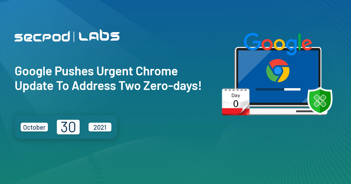 You are currently viewing Google Chrome Zero-Days Under Active Exploitation