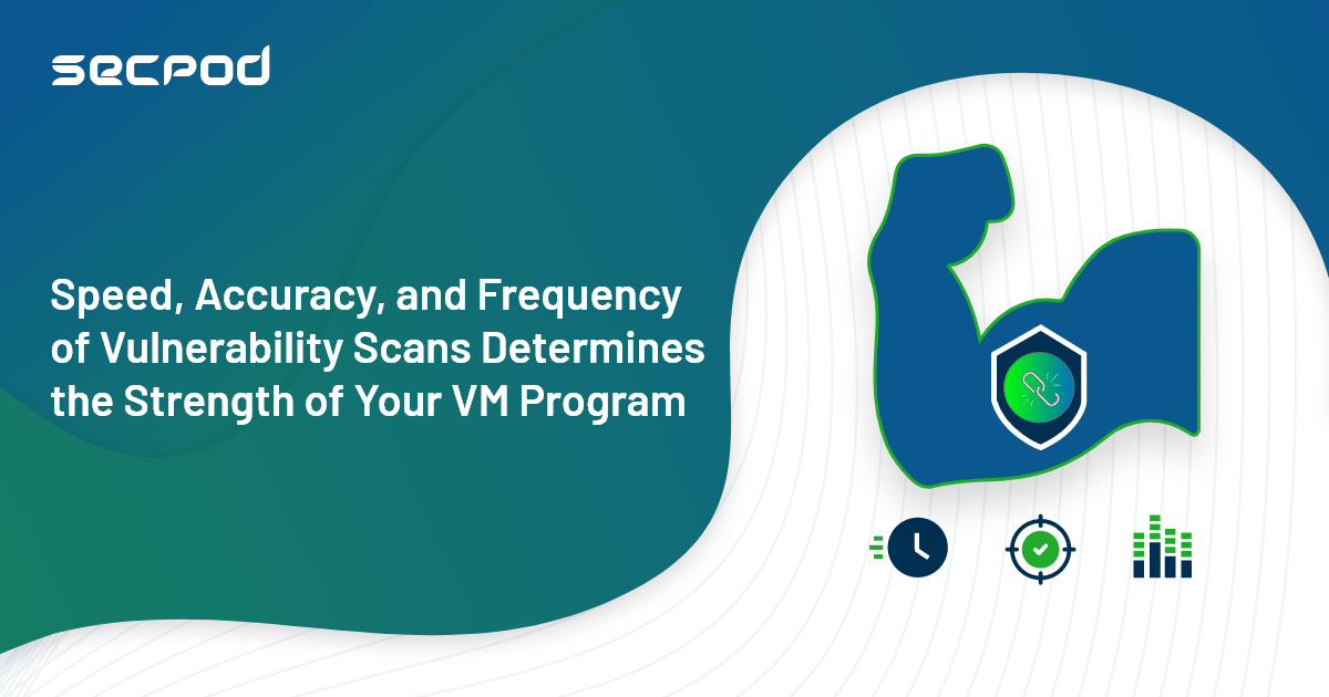 You are currently viewing How Fast, Accurate, and Continuous are your Vulnerability Scans?