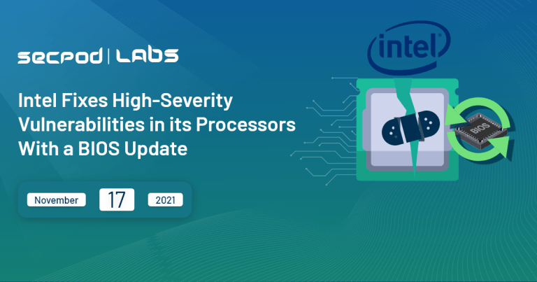 Read more about the article Intel Addresses 3 High Severity Vulnerabilities in BIOS of Several Processors