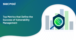 Read more about the article Top Metrics that Define the Success of a Vulnerability Management Program