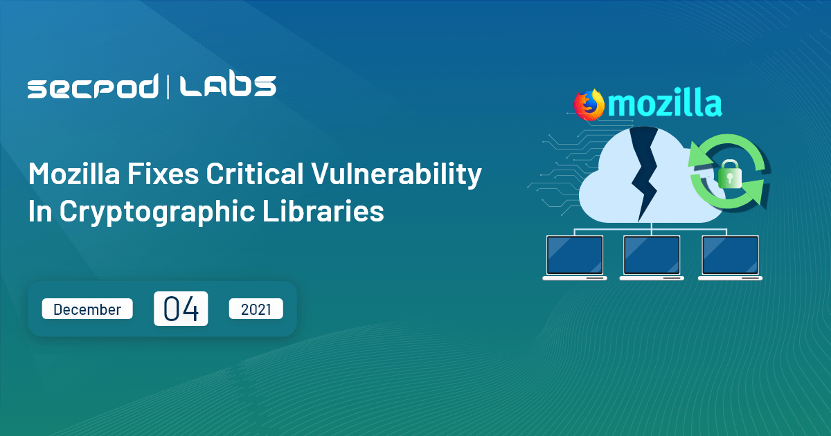 You are currently viewing Mozilla Fixes Critical Vulnerability In Cryptographic Libraries