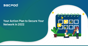 Read more about the article Your Action Plan to Secure your Network in 2022