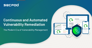 Read more about the article Why IT Security Experts Should Consider Continuous and Automated Vulnerability Remediation