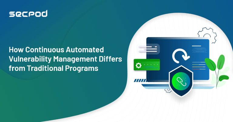 Read more about the article How Continuous Automated Vulnerability Management Differs from Traditional Programs