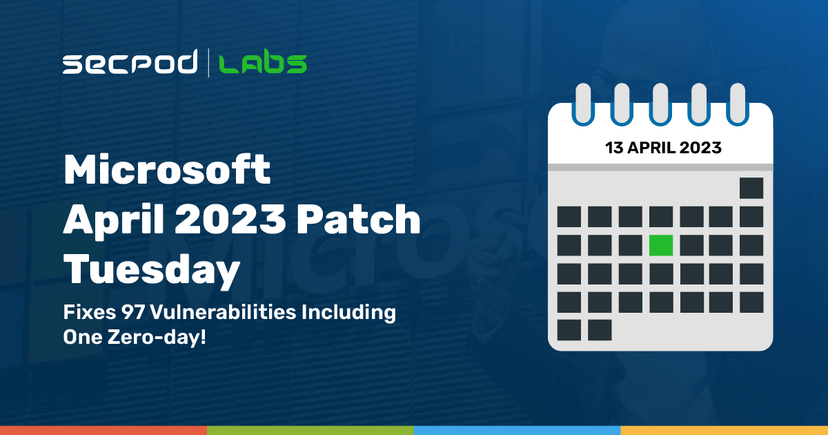 Read more about the article Microsoft April 2023 Patch Tuesday Addresses 97 Vulnerabilities, Including a Zero-Day!