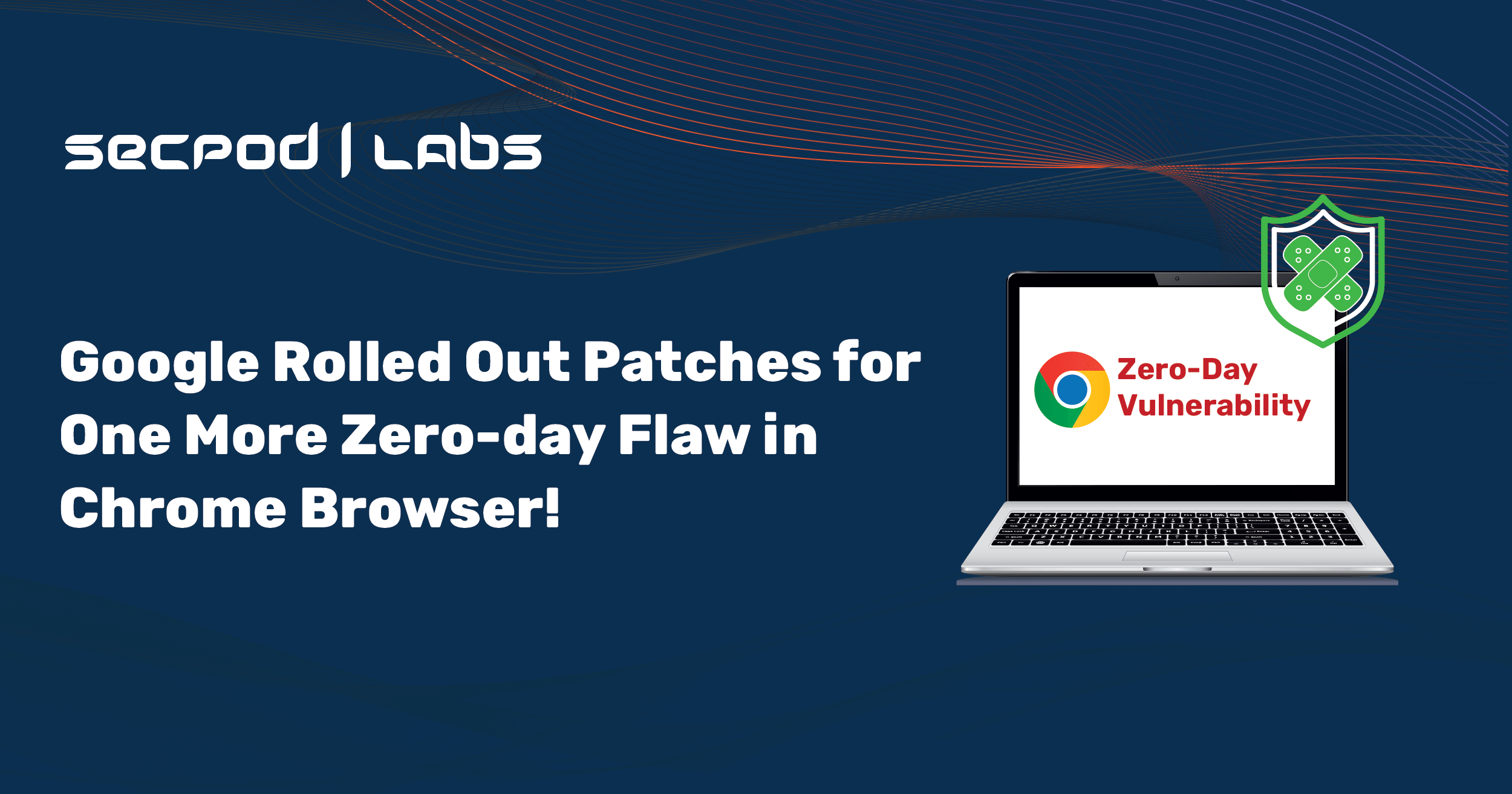 You are currently viewing Google Chrome Rolls out an Emergency Security Patch for a High Severity Zero-day vulnerability