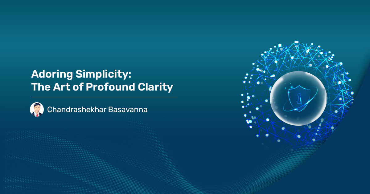 Read more about the article Adoring Simplicity: The Art of Profound Clarity
