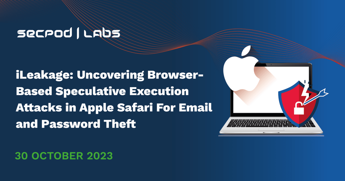 Read more about the article iLeakage: Uncovering Browser-Based Speculative Execution Attacks in Apple Safari For Email and Password Theft
