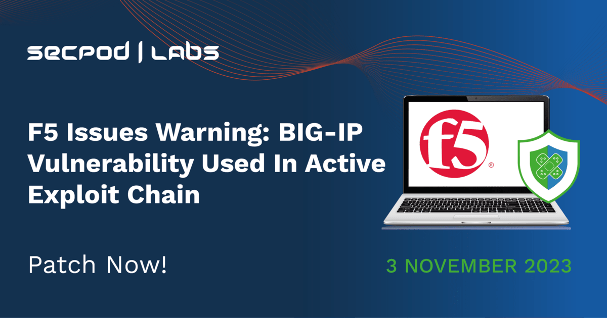 Read more about the article F5 Issues Warning: BIG-IP Vulnerability Used In Active Exploit Chain