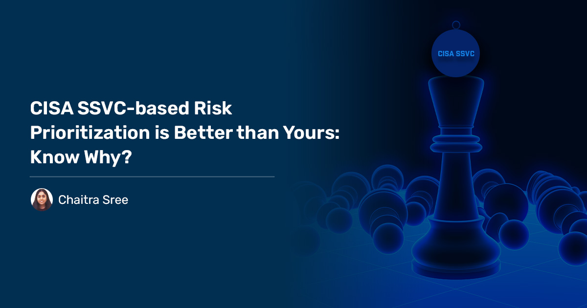 Read more about the article CISA-SSVC-based Risk Prioritization is Better than Yours: Know Why?