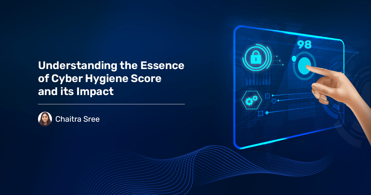 Read more about the article Understanding the Essence of Cyber Hygiene Score and its Impact