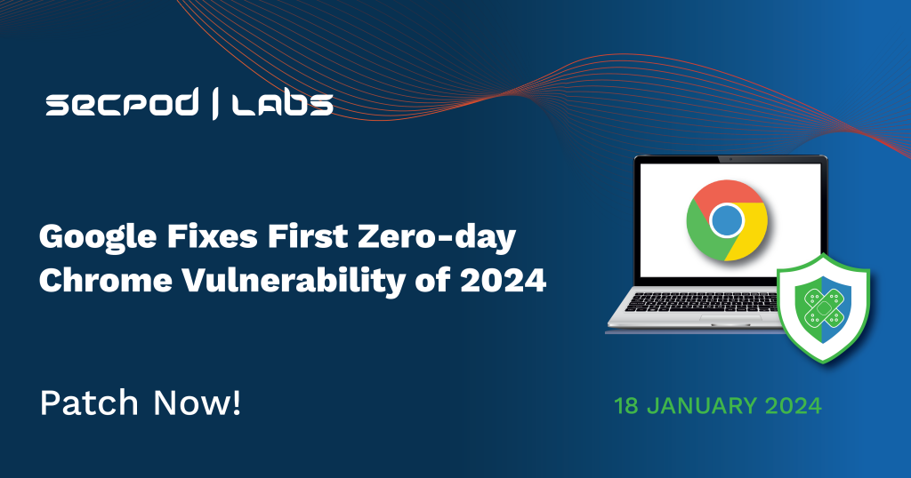 Read more about the article Google Fixes First Zero-Day Chrome vulnerability of 2024