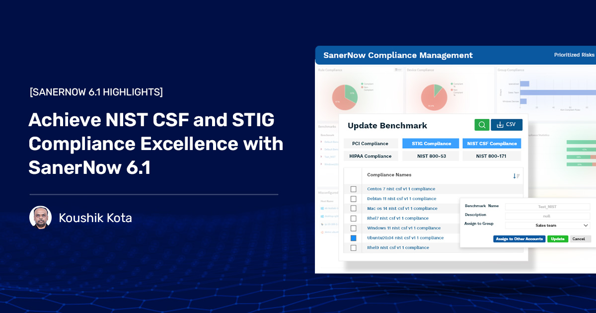 You are currently viewing Achieve NIST CSF and STIG compliance excellence with SanerNow 6.1 