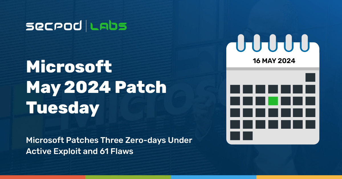 Read more about the article Microsoft’s May 2024 Patch Tuesday: Microsoft patches three zero-days under active exploit and 61 flaws.