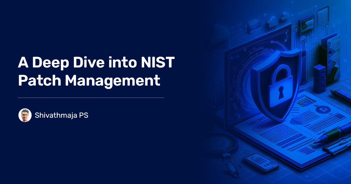 A Deep Dive into NIST Patch Management SecPod Blog