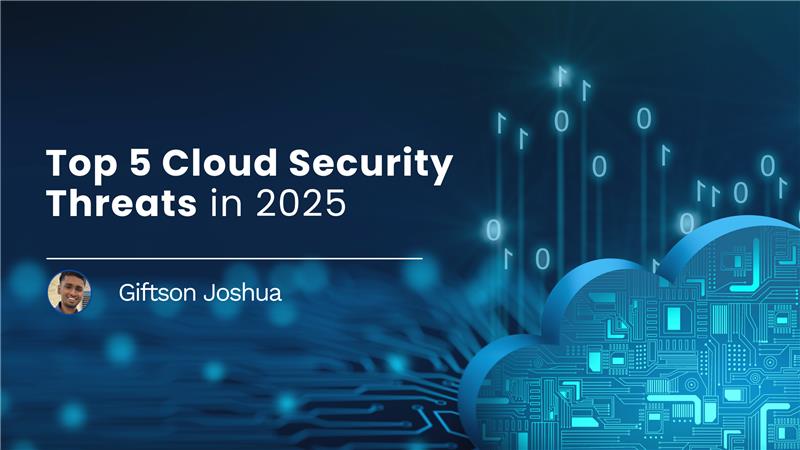 You are currently viewing Top 5 Cloud Security Threats in 2025