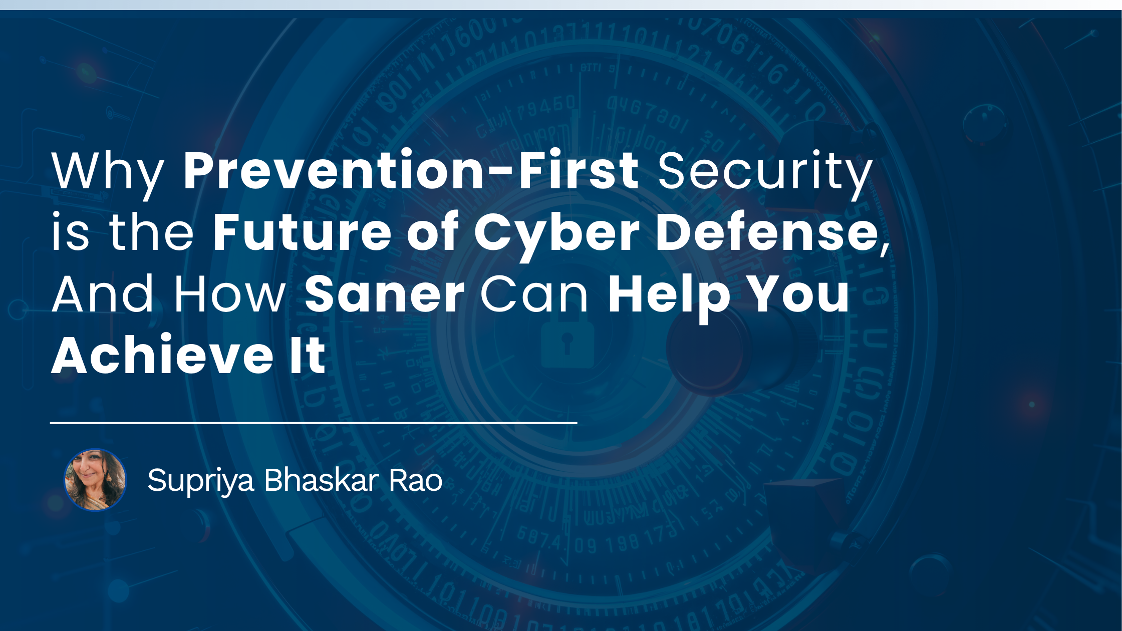 You are currently viewing Why Prevention-First Security is the Future of Cyber Defense, and How Saner Can Help You Achieve It 