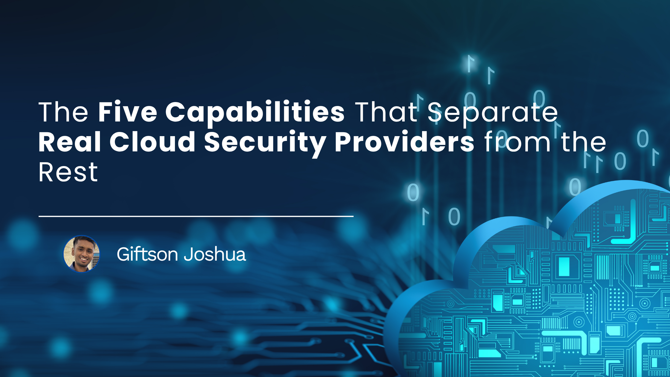 You are currently viewing The Five Capabilities That Separate Real Cloud Security Providers from the Rest