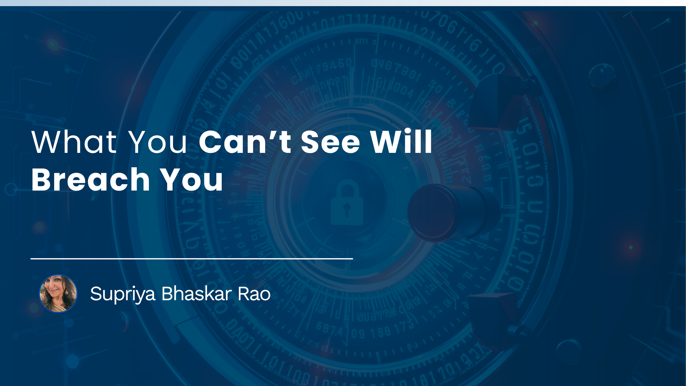 You are currently viewing What You Can’t See Will Breach You 