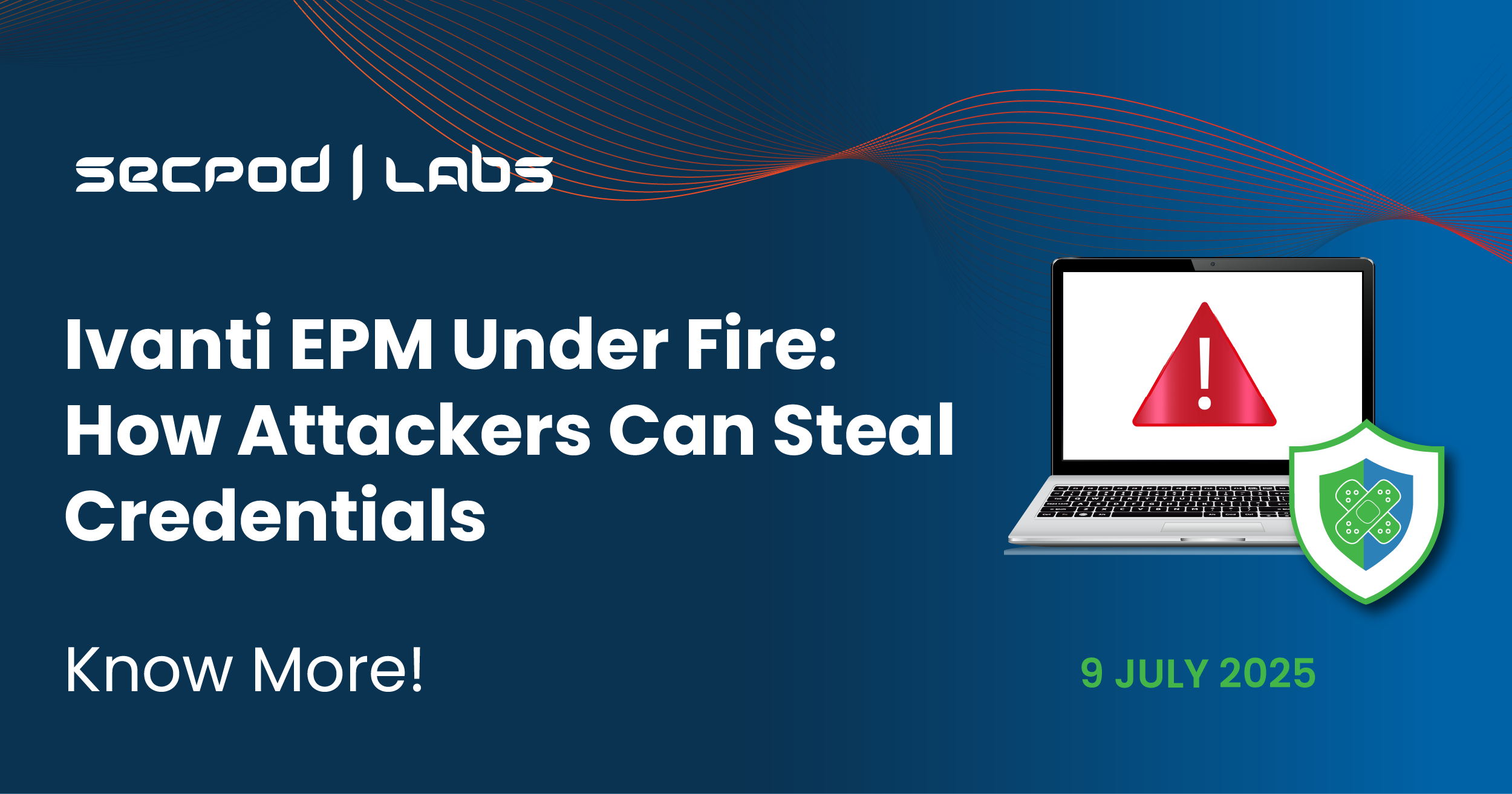 You are currently viewing Ivanti EPM Under Fire: How Attackers Can Steal Credentials and Access Your Data