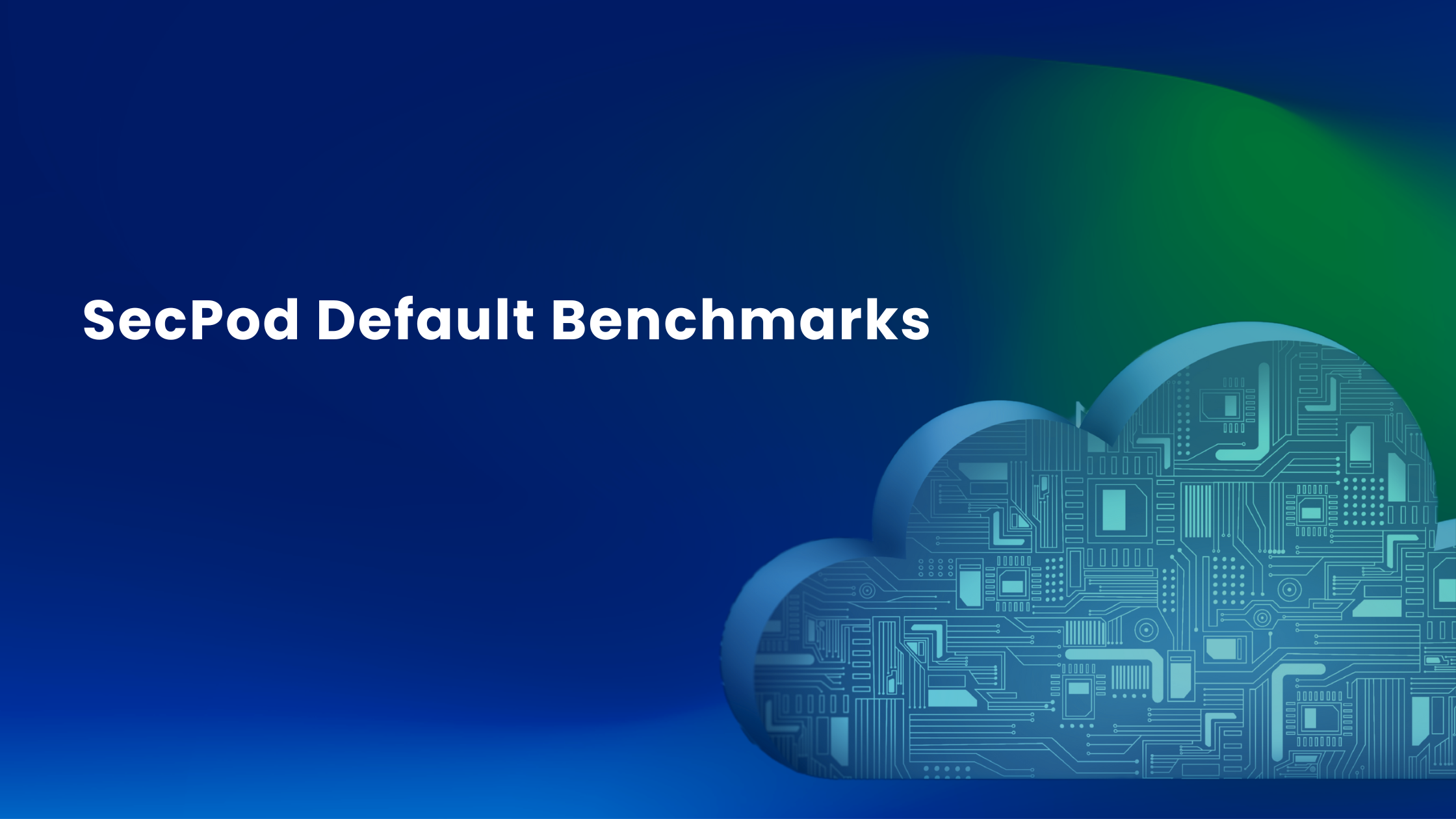 You are currently viewing Secure by Default! Everytime with SecPod Default Compliance Benchmarks