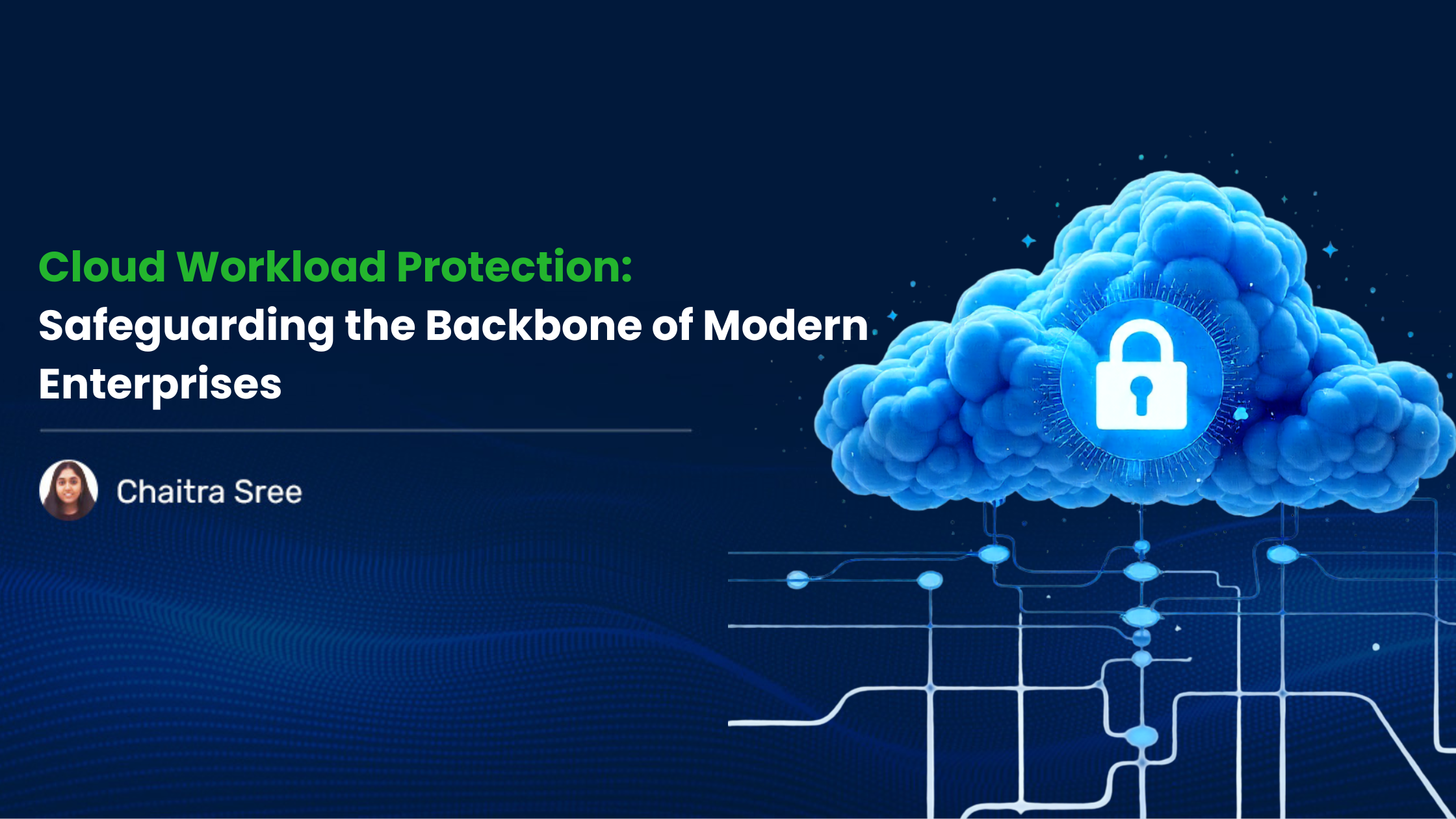 You are currently viewing Cloud Workload Protection: Safeguarding the Backbone of Modern Enterprises