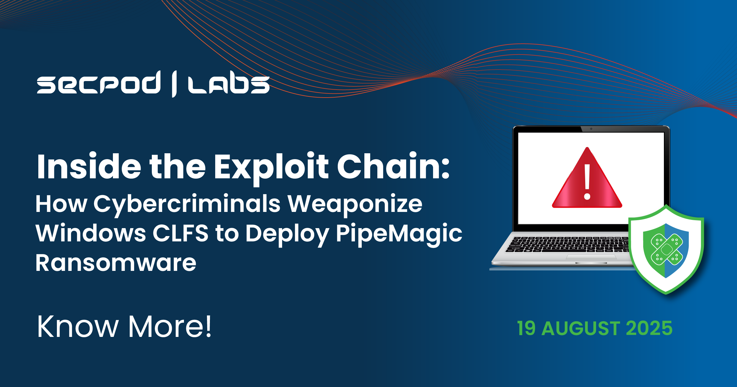 You are currently viewing Inside the Exploit Chain: How Cybercriminals Weaponize Windows CLFS to Deploy PipeMagic Ransomware