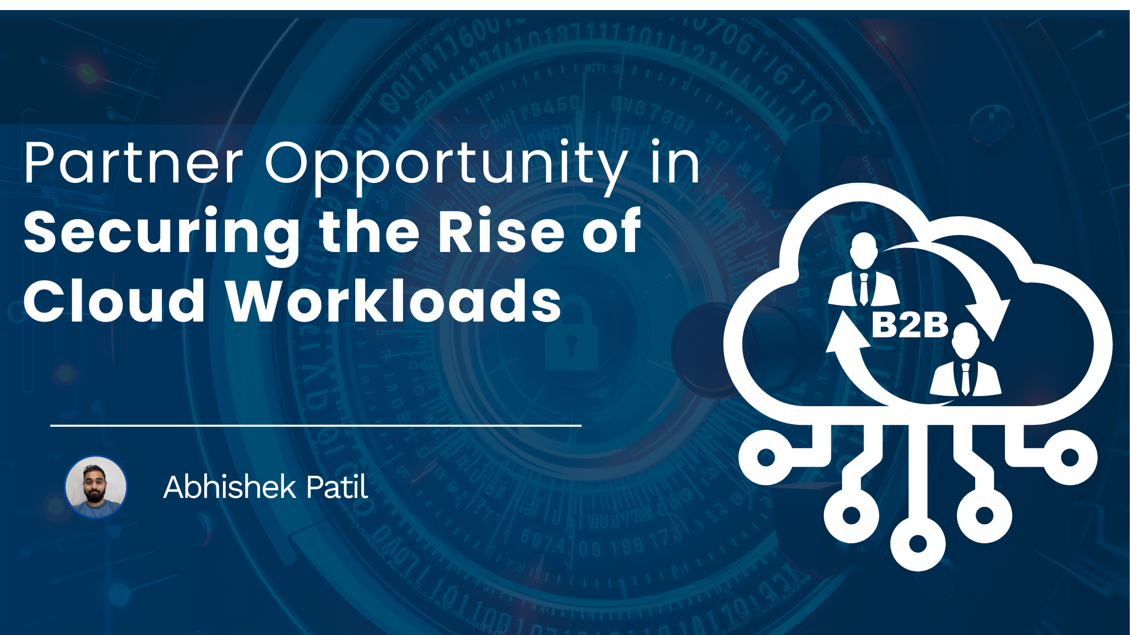 You are currently viewing Partner Opportunity in Securing the Rise of Cloud Workloads