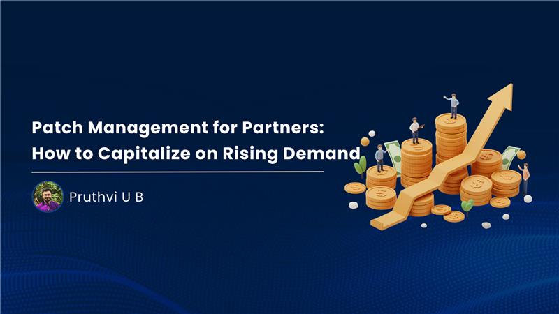 You are currently viewing Patch Management for Partners: How to Capitalize on Rising Demand