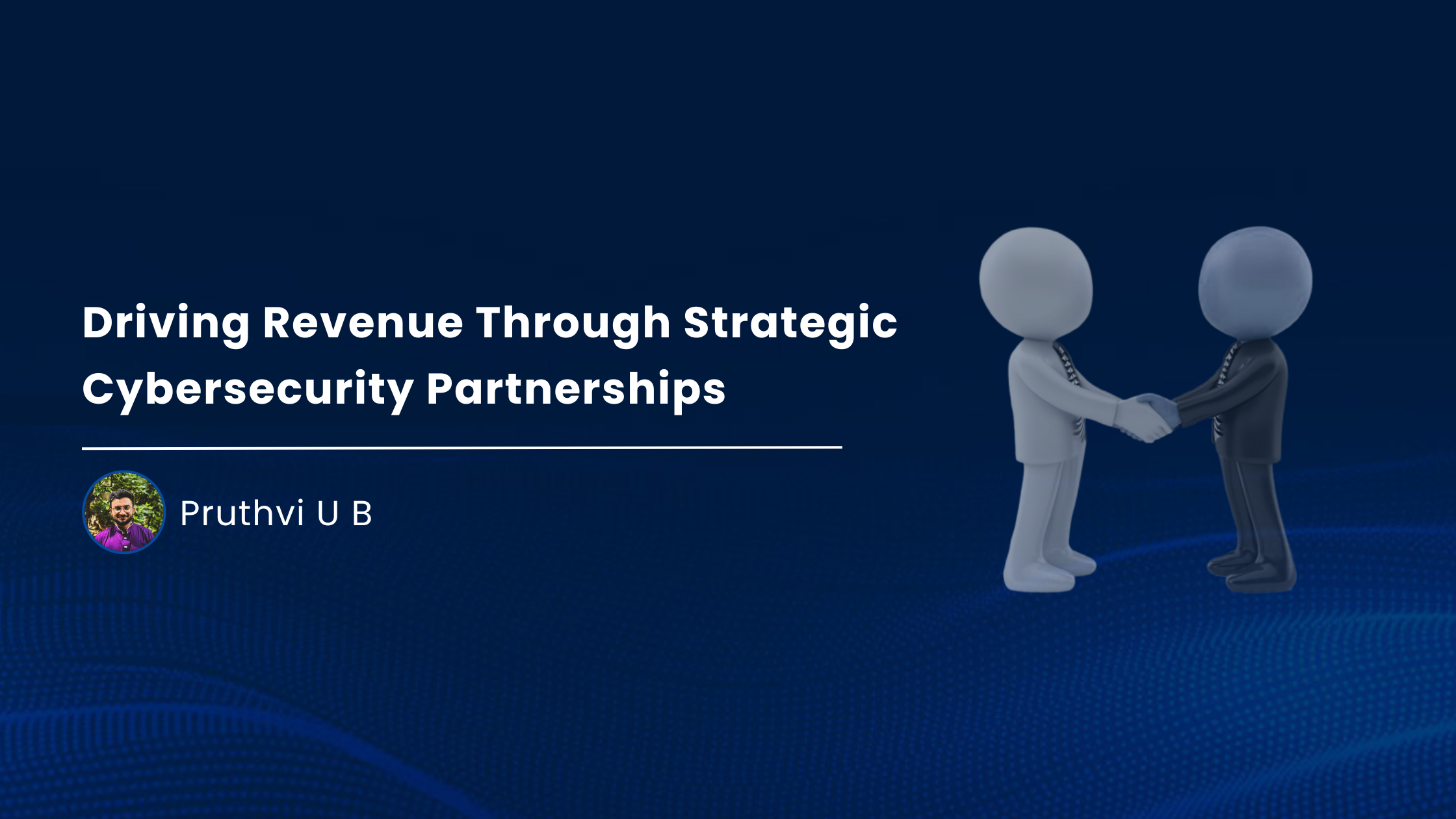 Read more about the article Driving Revenue Through Strategic Cybersecurity Partnerships