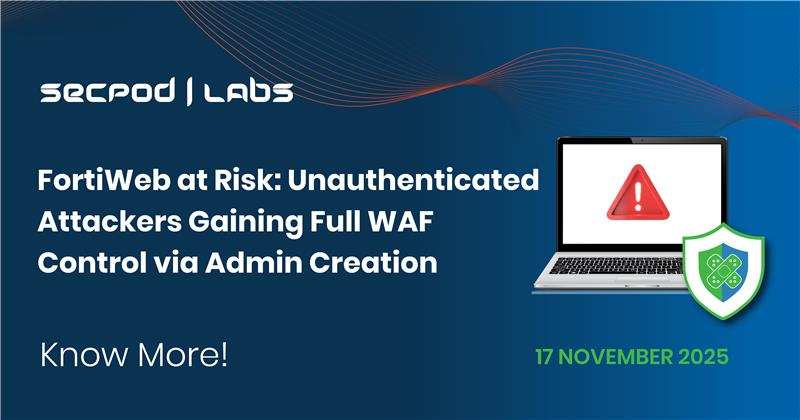 You are currently viewing FortiWeb at Risk: Unauthenticated Attackers Gaining Full WAF Control via Admin Creation