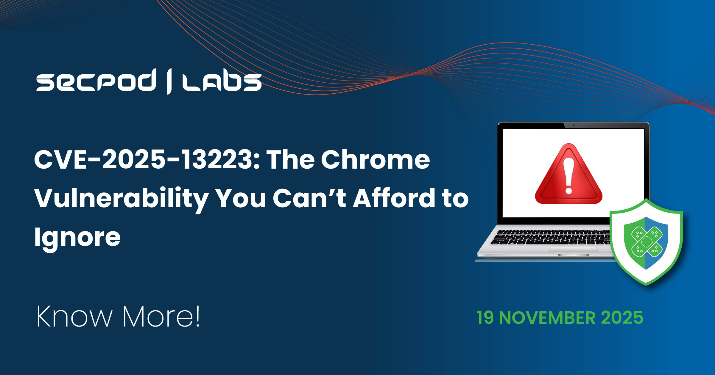 You are currently viewing CVE-2025-13223: The Chrome Vulnerability You Can’t Afford to Ignore