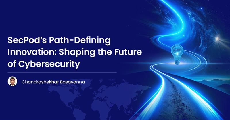 You are currently viewing SecPod’s Path-Defining Innovation: Shaping the Future of Cybersecurity
