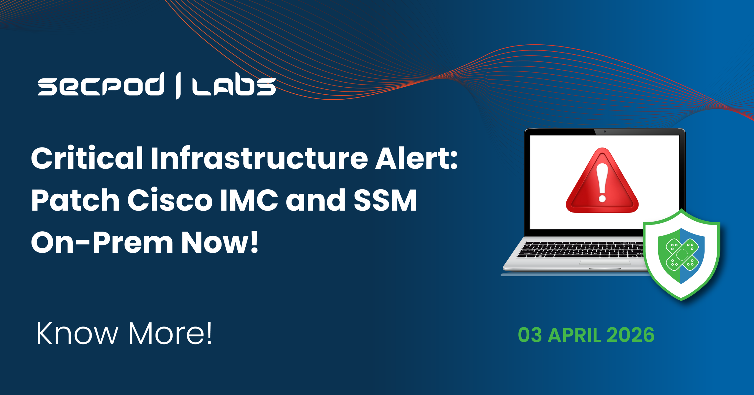 Read more about the article Critical Infrastructure Alert: Patch Cisco IMC and SSM On-Prem Now!